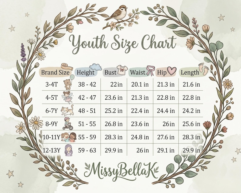 May include: A youth size chart titled Youth Size Chart by MissyBellaK, framed by a floral wreath. The table lists brand sizes from 3-4T to 12-13Y with corresponding measurements in inches for height, bust, waist, hip, and length, featuring small icons.