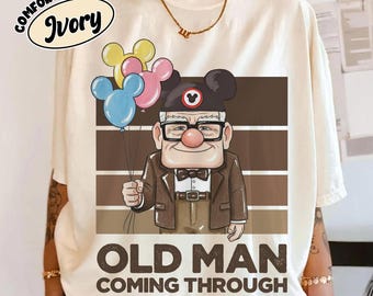 Old Man Coming Through T-shirt, Disney Carl Fredricksen Shirt, Carl with Mickey Balloons Outfits, Disney Up Movie Tee, Retro Disney Vacation