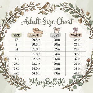 May include: An adult size chart featuring a floral wreath border with a bird at the top. The chart lists sizes XS through 4XL with corresponding measurements in inches for length, bust, and waist. The text MissyBellaK is printed at the bottom.