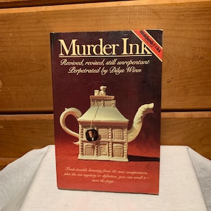 Murder Ink: Revived, Revised, Still Unrepentant Perpetrated by Dilys Winn. Paperback second printing published by Workman Publishing 1984