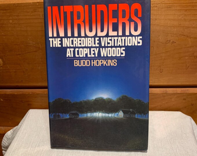 Intruders: the Incredible Visitations at Copley Woods by Budd Hopkins ...