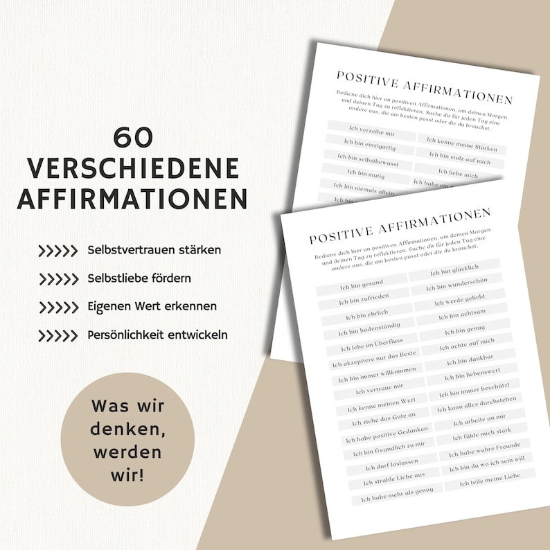 Puede incluir: Dos hojas imprimibles con una lista de 60 afirmaciones positivas en alem&aacute;n. El t&iacute;tulo de las hojas es "Positive Affirmations". El texto en el lado izquierdo de las hojas dice "60 VERSCHIEDENE AFFIRMATIONEN" y enumera cuatro categor&iacute;as de afirmaciones: "Selbstvertrauen st&auml;rken", "Selbstliebe f&ouml;rdern", "Eigenen Wert erkennen" y "Pers&ouml;nlichkeit entwickeln". El texto en la parte inferior del lado izquierdo de las hojas dice "Was wir denken, werden wir!"