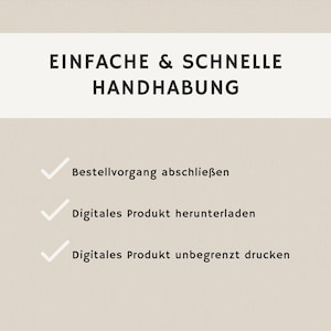 May include: A white rectangle with black text that reads "EINFACHE & SCHNELLE HANDHABUNG". Below the rectangle are three checkmarks with text in German. The first checkmark reads "Bestellvorgang abschlie&szlig;en", the second checkmark reads "Digitales Produkt herunterladen", and the third checkmark reads "Digitales Produkt unbegrenzt drucken".