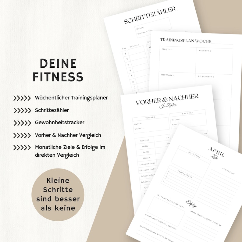 May include: A set of printable fitness trackers and planners in black and white. The trackers include a weekly training plan, a step counter, a habit tracker, a before and after comparison, and a monthly goal tracker. The text on the page reads "Deine Fitness" and "Kleine Schritte sind besser als keine".