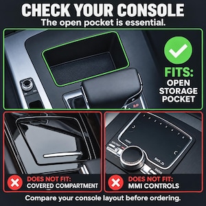 May include: A car centre console guide showing an open storage pocket that fits, alongside examples of a covered compartment and MMI controls that do not fit. Text reads: CHECK YOUR CONSOLE, The open pocket is essential, FITS: OPEN STORAGE POCKET.