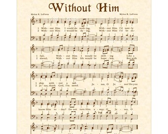 Without Him - Christian Home Or Office Decor Vintage Verses Sheet Music Hymn Wall Art Faith Inspirational Art - Hymn On Parchment Wall Art