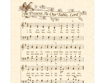 Be Present At Our Table Lord - Christian Home & Office Decor Sheet Music Wall Art Hymn On Parchment Vintage Verses Farmhouse Music Wall Art