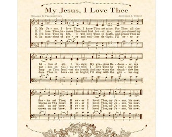 My JESUS I LOVE THEE - 8x10 Antique Hymn Art Print Natural Parchment Sepia Brown Sheet Music Vintage Verses Savior Gracious Redeemer Praise