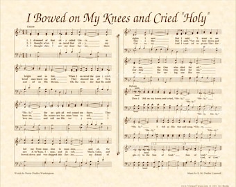 I Bowed On My Knees And Cried Holy - Christian Home & Office Decor - Sheet Music Art - Hymn On Parchment - Vintage Verses Wall Art - Faith