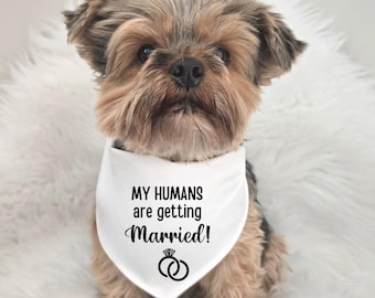 My Humans are Getting Married Dog Bandana: Wedding Photo Prop