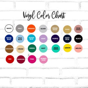 May include: A vinyl color chart featuring twenty-five circular swatches arranged in rows. Each circle displays a specific color name including white, gray, orange, silver, vegas gold, gold, rose gold, royal blue, pale blue, ocean blue, lilac, purple, navy blue, black, chocolate, cream, green, mint, aqua green, lemon, melon, red, maroon, pink, and bubble gum.
