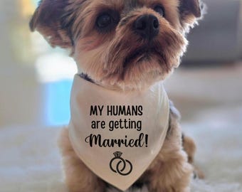 My Humans are Getting Married Dog Bandana: Natural Cotton Wedding Photo Prop