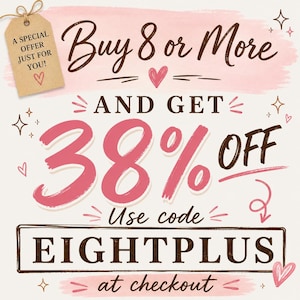 May include: A promotional graphic with a light pink background featuring brown and pink text that reads Buy 8 or More AND GET 38% OFF. A brown tag in the top left corner says A SPECIAL OFFER JUST FOR YOU! The code EIGHTPLUS is in a brown box.