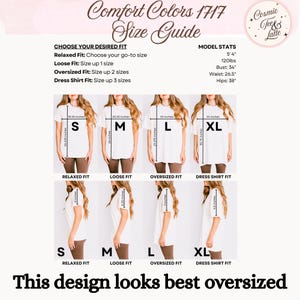 May include: A Comfort Colors 1717 size guide chart featuring white t-shirts in sizes S, M, L, and XL. The graphic displays front and side views with specific measurements in inches for relaxed, loose, oversized, and dress shirt fits, plus model stats.