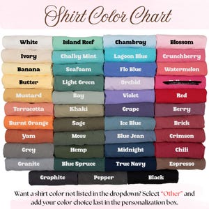 May include: A shirt color chart displaying folded fabric samples in various shades. The text reads Shirt Color Chart at the top and includes instructions at the bottom regarding selecting Other for colors not listed in the provided dropdown menu.
