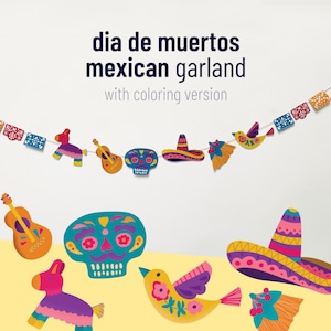 May include: A vibrant Dia de Muertos Mexican garland with a colouring version. The image shows a string of decorative cutouts including a skull, sombrero, birds, and a guitar. Additional cutouts are arranged below on a yellow background.