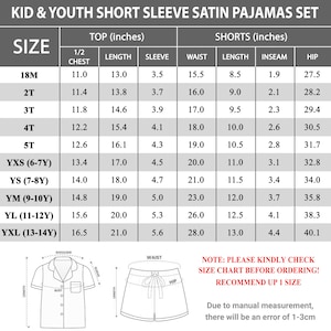 May include: A size chart for kid and youth short sleeve satin pajama sets. The chart includes measurements in inches for tops and shorts, detailing chest, length, sleeve, waist, inseam, and hip sizes for various age groups, from 18 months to 13-14 years.