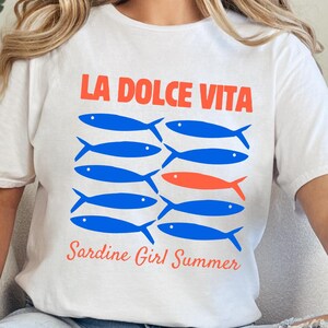 Sardine Girl Summer La Dolce Vita Shirt, Aesthetic Mediterranean Coastal Shirt, Cottagecore Fish Shirt, Travel Sardine Tinned Fish Tee