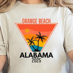 Orange Beach Alabama 2025 Shirt, Summer Family Trip Tee, Friends Caribbean Vacation, Girls Weekend Matching Beach Outfit, Coastal Trip Shirt