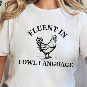 Fluent in Fowl Language Shirt, Funny Chicken lover Shirt, Crazy Farmer Women Hoodie, Country Girl Gift, Dance Like a Chicken Day Sweatshirt