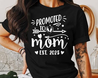 Promoted to Mom Est 2025 T-Shirt: Pregnancy Announcement Gift