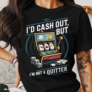 Funny Casino Slot Machine Graphic Tee: Gambling Lover Gift