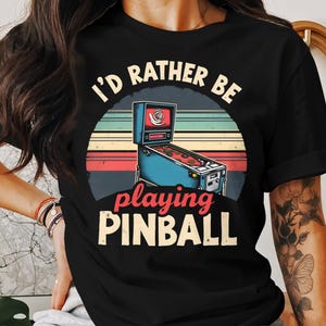 Koszulka z motywem pinballa, Wolałbym grać w pinballa, Koszulka unisex, Koszulka z motywem maszyny do pinballa, Koszulka w stylu vintage, Bluza retro z motywem pinballa