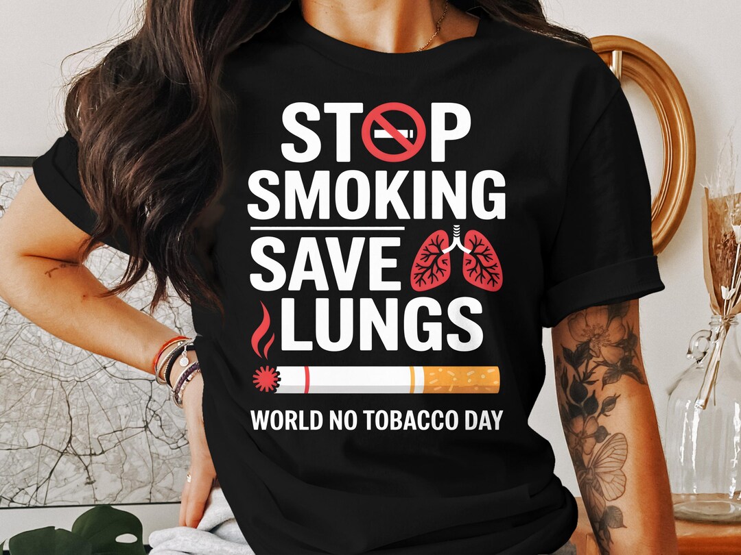 Stop Smoking Save Lungs T-shirt, No Tobacco Day Tee - Etsy