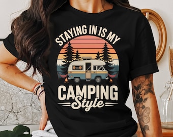Retro Camper Van T-Shirt: "Staying In Is My Camping Style"