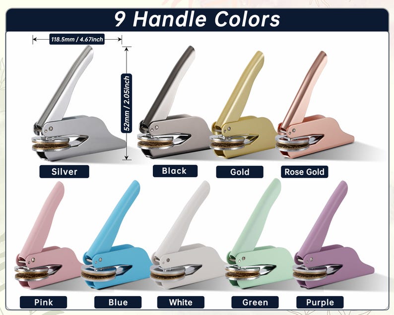 May include: Nine metal handheld embossers with lever handles in silver, black, gold, rose gold, pink, blue, white, green, and purple. The image displays dimensions of 118.5mm / 4.67 inches in length and 52mm / 2.05 inches in height with text 9 Handle Colors.