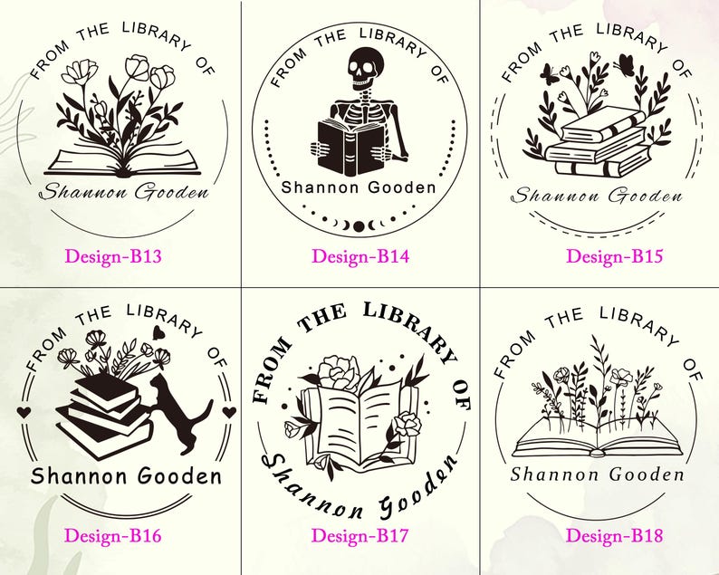 May include: Six circular black and white rubber stamp designs labeled Design-B13 through Design-B18. Each features the text FROM THE LIBRARY OF and Shannon Gooden, with illustrations including open books, flowers, a skeleton, stacks of books, and a cat.
