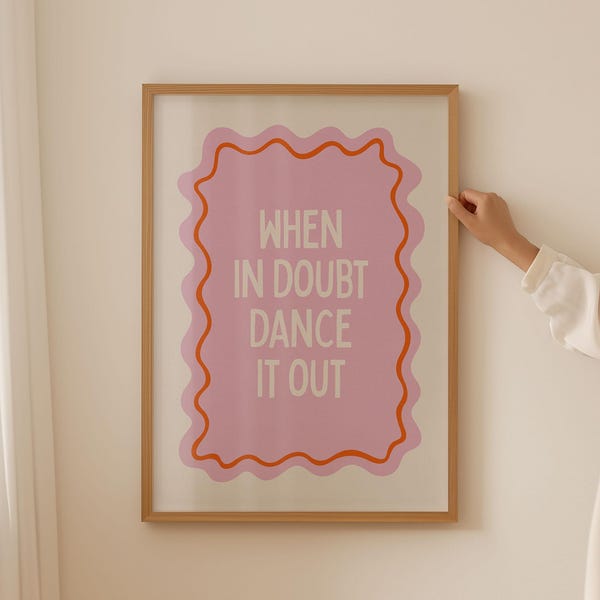 When In Doubt Dance It Out Poster, Positive Wall Art, Typography Poster, Motivational Poster, Mental Health, Positive Quote Print
