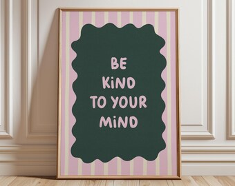 Be Kind To Your Mind Quotes Poster, Self Love Wall Art for Women, Positive Vibes Decor, Girly Wall Art Prints, Quotes Print