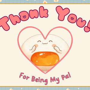 Puede incluir: Un marco rosa en forma de coraz&oacute;n con un huevo de dibujos animados en su interior. El huevo tiene una cara sonriente y una yema amarilla. El texto "Thank You!" est&aacute; en letras rosas en la parte superior de la tarjeta. El texto "For Being My Pal" est&aacute; en la parte inferior de la tarjeta.