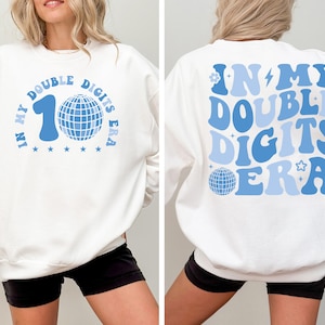 In My Double Digits Era Sweatshirt, 10th Birthday Hoodie, Birthday Girl Party Hoodie, 10 Years Old Birthday Boy Sweat, Groovy Birthday Shirt