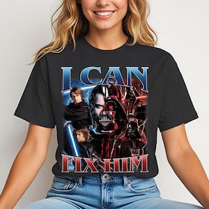Disney Star Wars Shirt, Darth Vader Dark Side Tee, I Can Fix Him T-shirt, May The 4th Be With You Hoodie, Star Wars Mom Dad Gift Sweatshirts