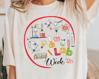 Lab Week 2026 T-Shirt, Medical Lab Science Shirt, Laboratory Scientist Shirt, Medical Assistant Shirt, Laboratory Technician Sweatshirt