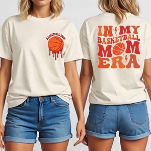 In My Basketball Mom Era Shirt, Basketball Lover Mama Shirt, Basketball Team Mom Sweatshirt, Basketball Season Mom Shirt, Mothers Day Shirt