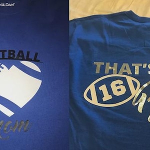 Puede incluir: Dos camisetas azules. Una tiene un diseño de corazón de fútbol blanco con las palabras "FOOTBALL Mom" en negro. La otra camiseta tiene las palabras "THAT'S MY Boy" con un balón de fútbol y el número "16" en dorado.