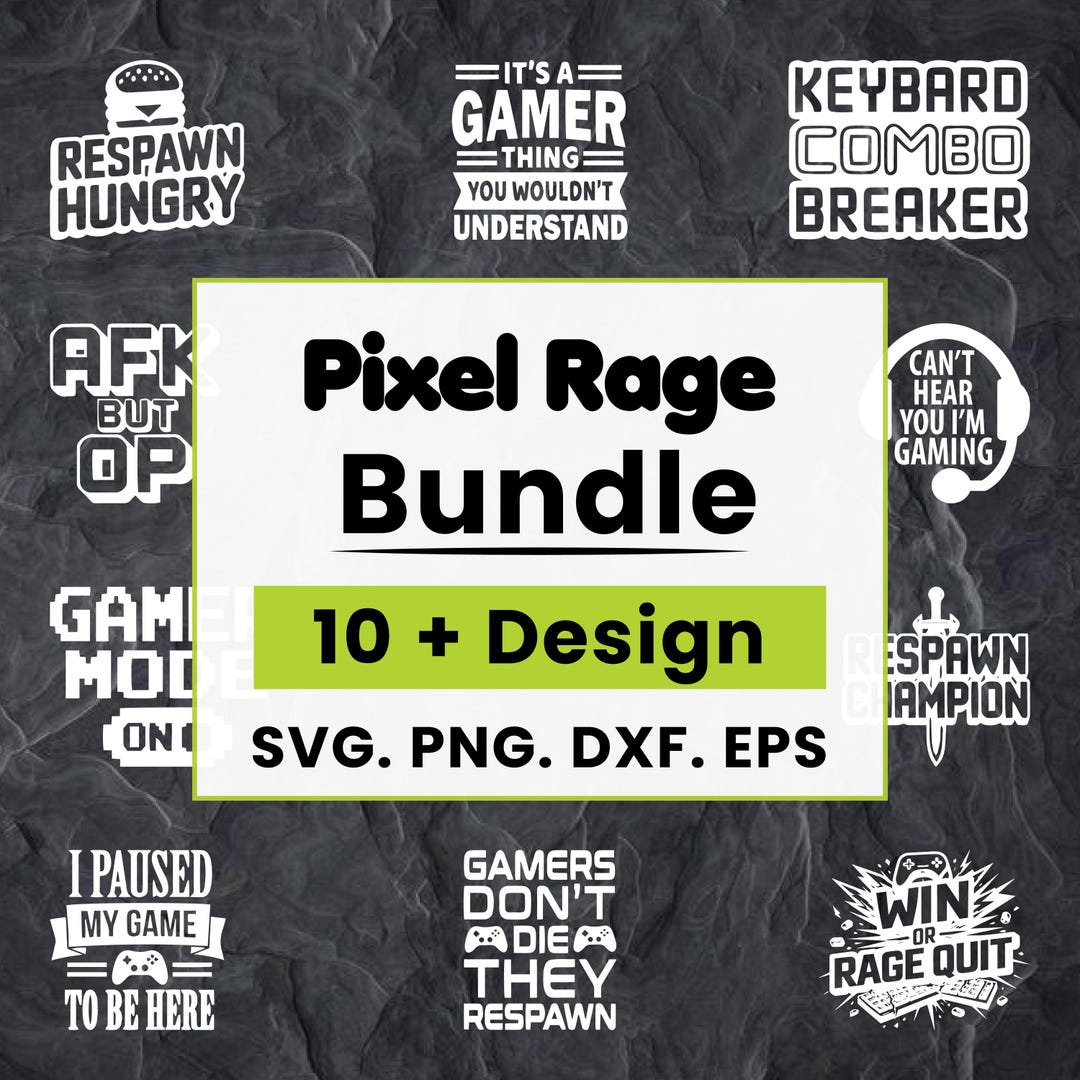 Pixel Rage Gaming SVG Bundle 10+ Designs, Funny Gamer Quotes PNG ...