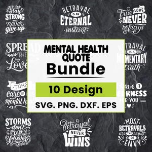 Puede incluir: Un paquete de diseño digital con diez citas sobre salud mental en texto blanco sobre un fondo gris oscuro. El paquete incluye formatos de archivo SVG, PNG, DXF y EPS. Las citas incluyen "Stay Strong" y "Betrayal is an Eternal Instant".