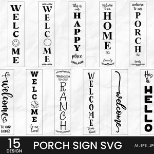 Puede incluir: Una colección de 15 diseños de letreros verticales para porche en blanco y negro. Los letreros presentan varias frases de bienvenida como "Bienvenido", "Home" y "Hola", junto con elementos decorativos. El texto "15 PORCH SIGN SVG DESIGN" está en la parte inferior.