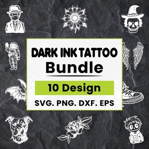 May include: A collection of ten dark ink tattoo designs in SVG, PNG, DXF, and EPS formats. The designs include a sunflower, skull, astronaut, bat, dog, rose, wings, shoe, and a person in a hat and mask.