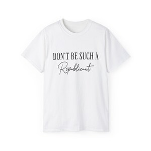 Political Statement Unisex Tee, Resistance Tshirt, Protest Apparel, Liberal Shirt, Activist Clothing, Anti Republican Tee