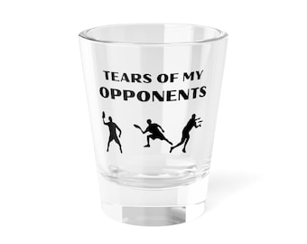 Vaso de chupito Ultimate Frisbee "Lágrimas de mis oponentes" / 1.5 oz