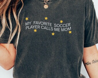 My favorite player Soccer Mom Shirt, Comfort Colors® Soccer Mama Shirt, Sport Soccer Tee, Custom Futbol Gifts, Gameday Soccer
