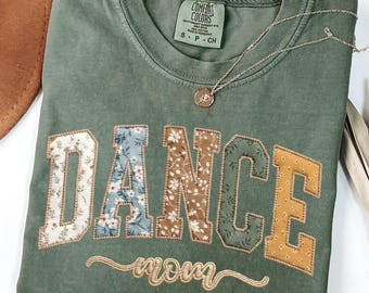 Dance Mom Patchwork Comfort Colors Shirt, Dance Mama Tee, Dancer mommy T-shirt, Dance Competition Gift — Not a Patch