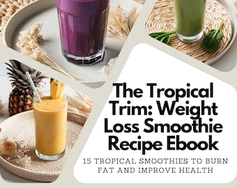 Tropical Weight Loss Smoothie Recipe Ebook Download| Smoothie Recipes for Weight Loss| Digital Electronics Book |Healthy Smoothie Recipes