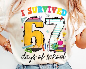 I Survived 67 Six Seven Days of School Png, Teacher Student (Digital download)