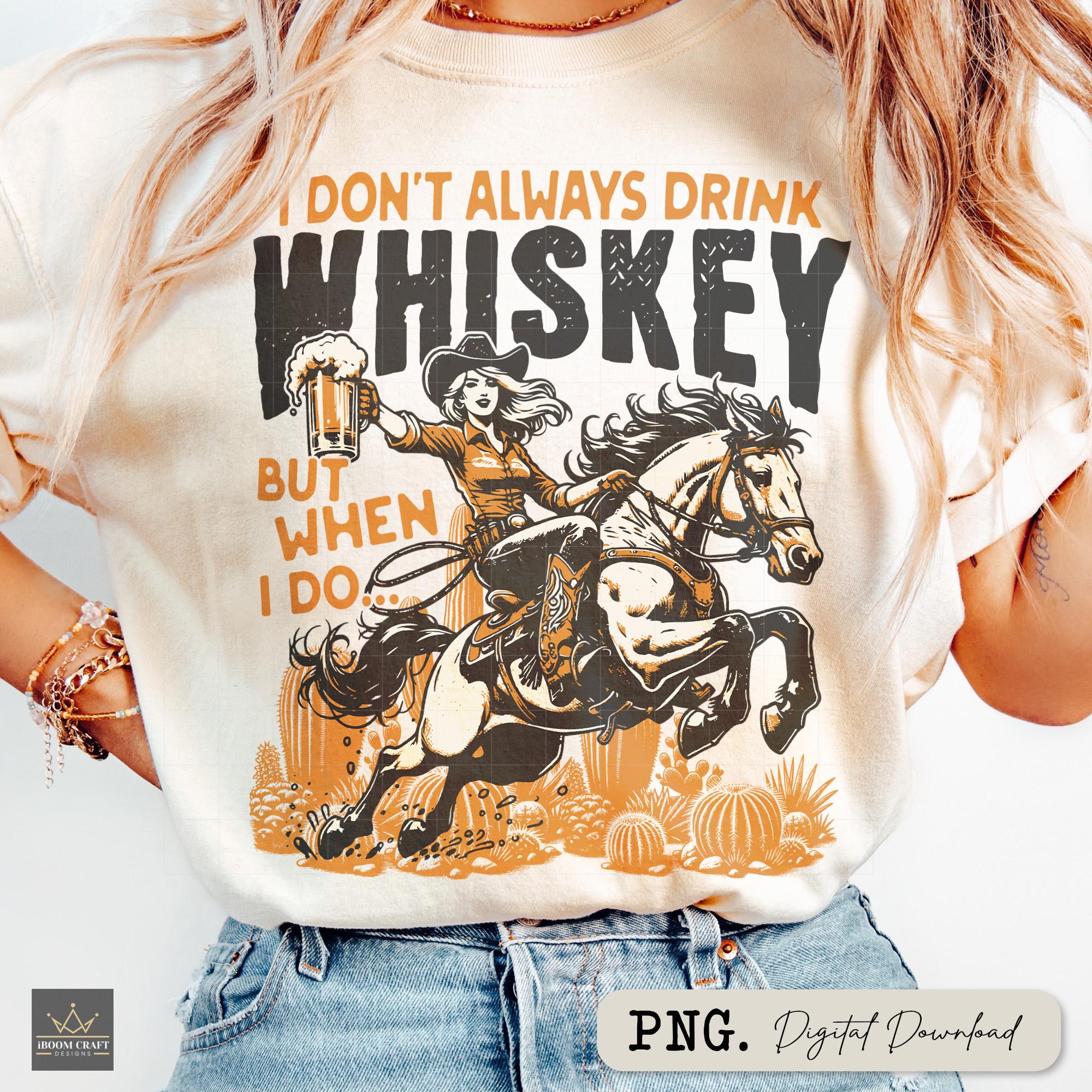 Funny Cowgirl Whiskey PNG: Retro Western T-Shirt Design (Digital Download)